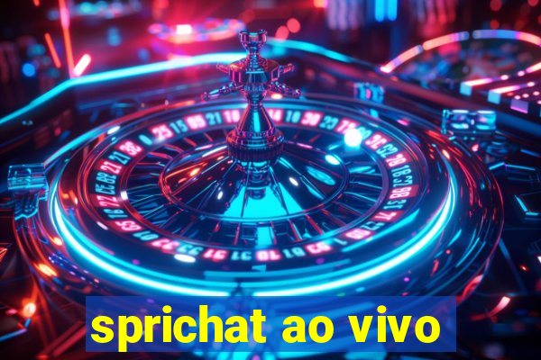 sprichat ao vivo